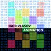 Igor Vlasov - Animation - EP