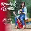 Jessica Ratliff - Ready and Waitin'